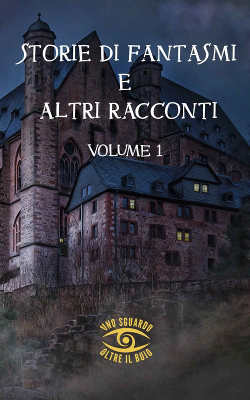 AA.VV. -  Storie di fantasmi e altri racconti. Volume 1 (2020)