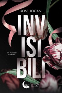 Rose Logan - Invisibili (2024)