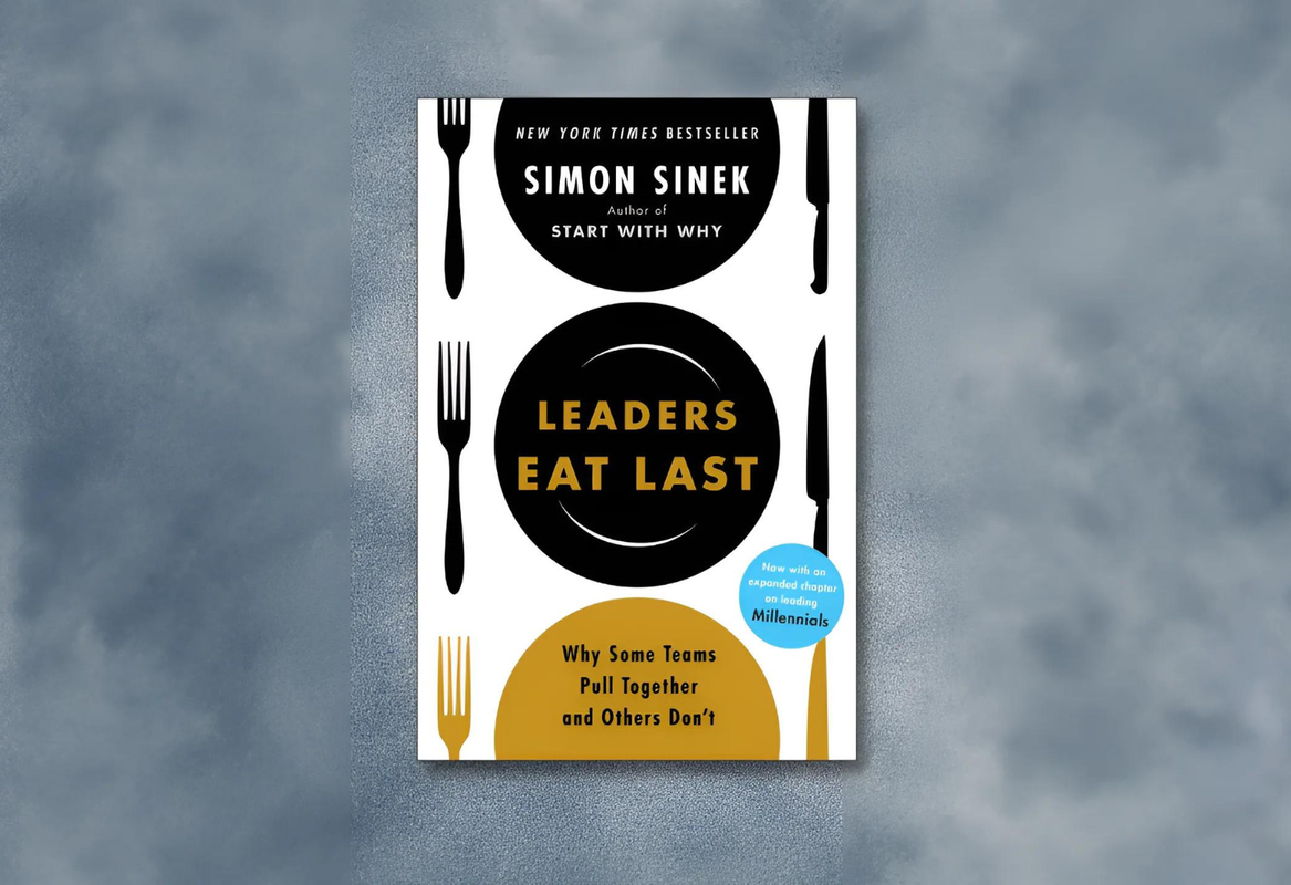 Leaders Eat Last Book Review and Summary