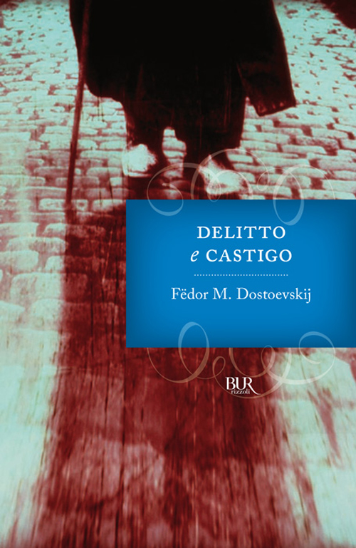 Fedor M. Dostoevskij - Delitto e castigo (2010)