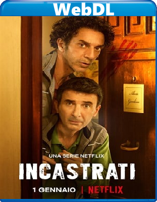 Incastrati (2021) WEBDL STAG 1 COMPLETA 1080p x264 E-AC3+AC3 ITA