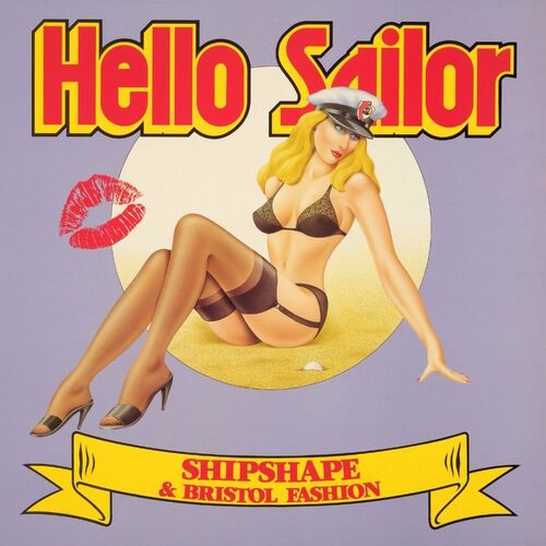 Hello Sailor - Shipshape & Bristol Fashion (1986) (Reissue 2023) (Lossless + MP3)