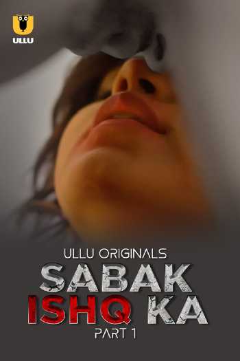 18+ Sabak Ishq Ka Part 01 2023 Hindi Ullu Web Series 1080p | 720p | 480p HDRip Download