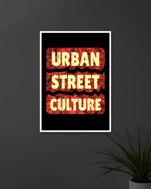 Urban Street Culture | Typography | Quotes Posters