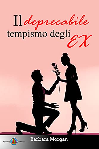 Barbara Morgan - Il deprecabile tempismo degli EX (2021)