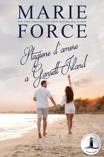 Marie Force - Gansett Island  Vol. 12. Stagione d'amore a Gansett Island (2024)