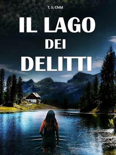 T.S. Child - Il lago dei delitti (2024)