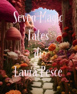 Laura Pesce - Seven Magic Tales (2024)