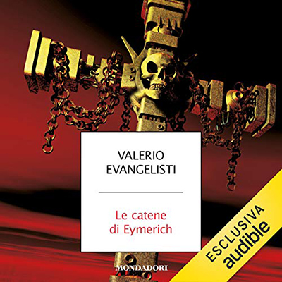 Valerio Evangelisti - Le catene di Eymerich (2020) (mp3 - 128 kbps)