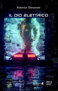 Federico Tamanini - Il dio elettrico (2023)