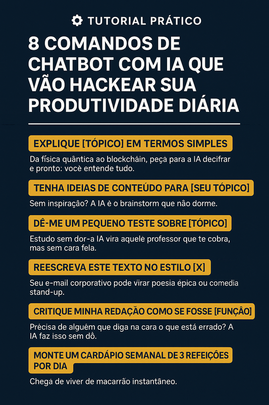 8 Comandos de Chatbot com IA que Vão Hackear Sua Produtividade Diária
