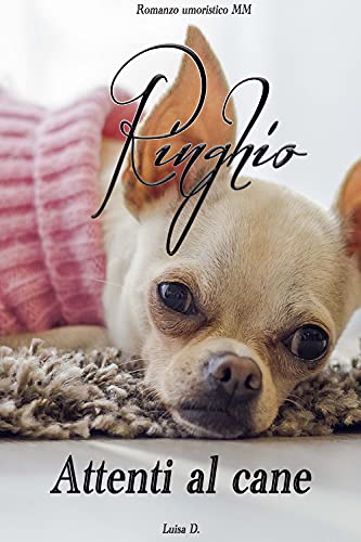 Luisa D. - Ringhio : Attenti al cane (2021)