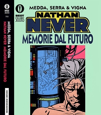 Oscar Bestsellers 0703 - Nathan Never Memorie dal futuro (Mondadori 1996-05)