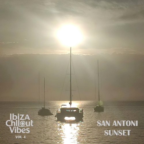 Ibiza Chillout Vibes Vol. 4 (San Antoni Sunset)