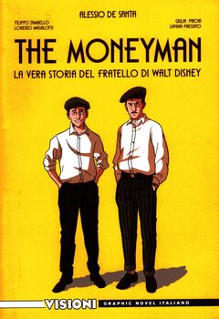 Visioni graphic novel italiano 30 - The Moneyman. La vera storia del fratello di Walt Disney (2020)