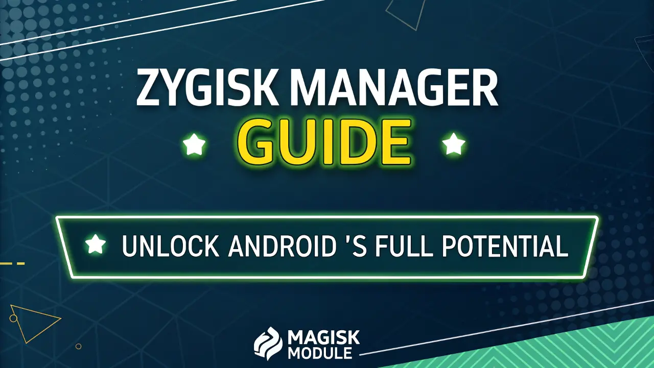 Zygisk Manager