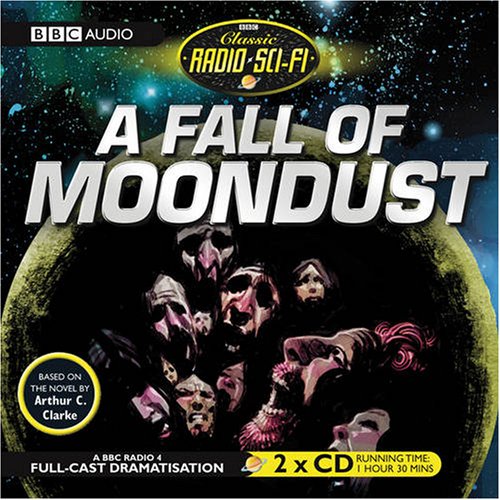 Arthur C. Clarke A Fall of Moondust (BBC Radio Production)