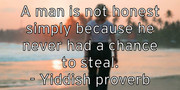 a-man-is-not-honest-simply-because-he-never-had-a-chance-to-stea