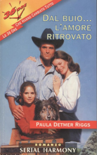 Paula Riggs Detmer - Dal buio... l'amore ritrovato (1998)