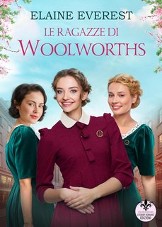 Elaine Everest - Woolworths Vol. 1. Le ragazze di Woolworths (2023)