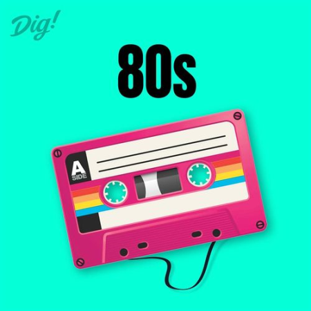 VA - Dig! 80s (2021)