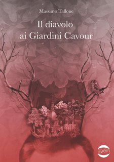 Massimo Tallone - Il diavolo ai Giardini Cavour (2024)