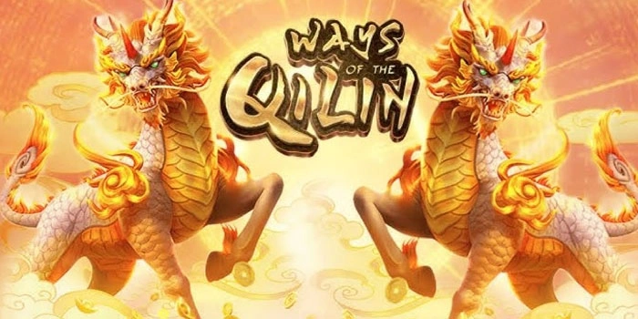 Rahasia Slot Ways Of The Qilin Agar Cepat Menang Jackpot
