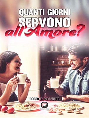 Roberta Marziota - Quanti giorni servono all'amore? (2019)
