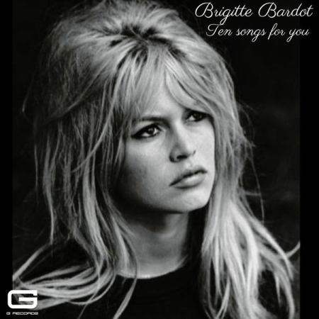 ec824960 2bd2 4cf3 80f0 5a3ea22bf433 - Brigitte Bardot - Ten Songs for you (2022)