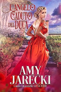 Amy Jarecki - L'Angelo Caduto del Duca (2023)
