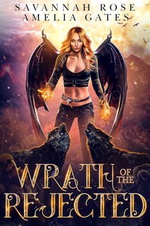 Amelia Gates, Savannah Rose - L'eredità degli angeli Vol. 2. Wrath of the Rejected (2024)