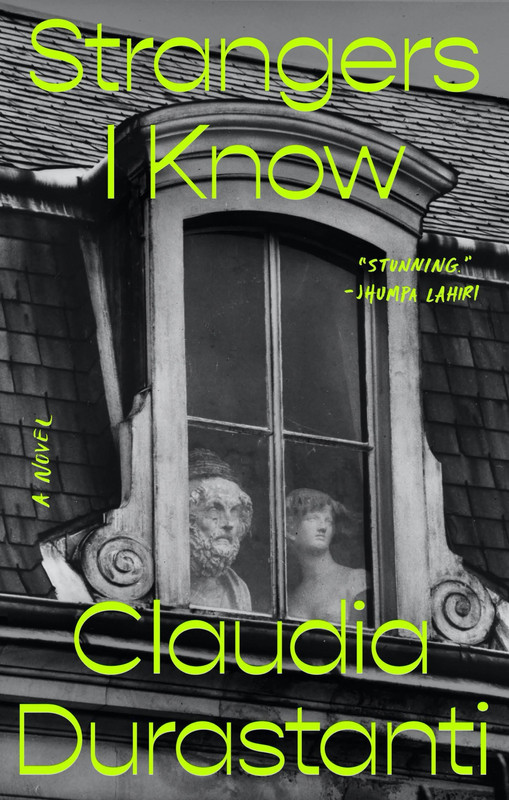 Claudia Durastanti, Elizabeth Harris (Translator) Strangers I Know