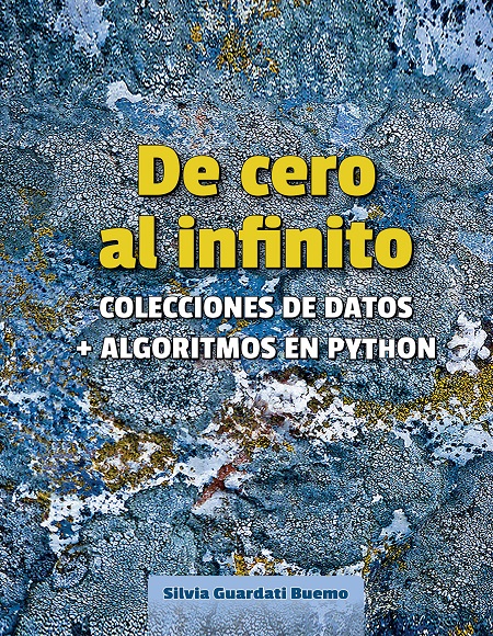 De cero al infinito. Colecciones de datos + algoritmos en Python - Silvia Guardati Buemo (PDF + Epub) [VS]