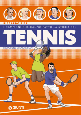 Riccardo Bisti - I campioni che hanno fatto la storia del tennis (2025)