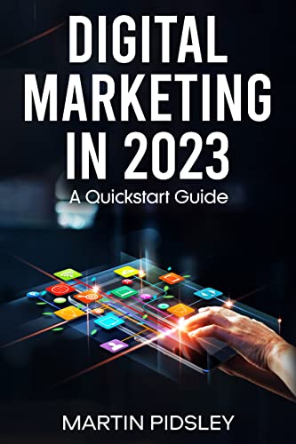 Digital Marketing in 2023: A Quickstart Guide