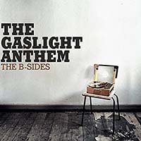 The B-Sides by The Gaslight Anthem