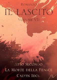 Stefano Caruso - Il Lascito VII: La Morte della Fenice (Atto Secondo) (2024)