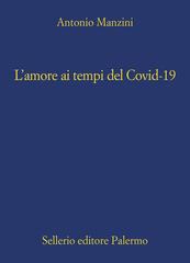 Antonio Manzini – L’amore ai tempi del CoViD-19 (2020)