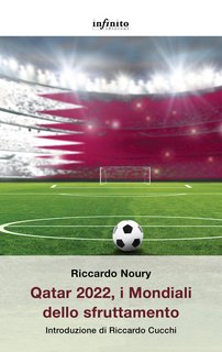 Riccardo Noury – Qatar 2022, i Mondiali dello sfruttamento (2022)
