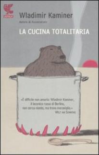Wladimir Kaminer - La cucina totalitaria. Con un ricettario del socialismo di Wladmir e Olga Kaminer (2008) .mp3 - 80 kbps