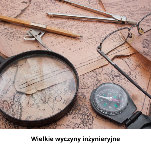 Wielkie wyczyny inżynieryjne 1