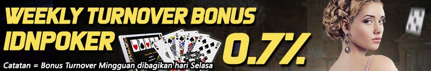 Bonus Turnover Mingguan IDNPoker Terbesar Hingga 0,7%