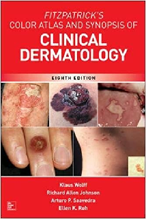Fitzpatrick's Color Atlas and Synopsis of Clinical Dermatology, 8th Edition Fitzpatrick's Color Atlas and Synopsis of Clinical Dermatology, 8th Edition