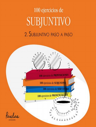 100 ejercicios de subjuntivo: Subjuntivo paso a paso - VV.AA (Multiformato) [VS]
