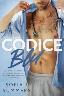 Sofia T Summers - Forbidden Temptations. Codice Blu (2024)