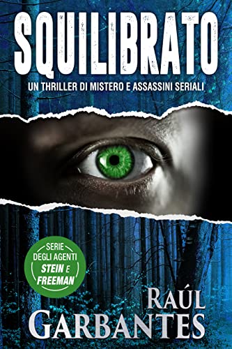 Raúl Garbantes - Squilibrato. Agenti dell’FBI Julia Stein e Hans Freeman Vol. 2 (2022)