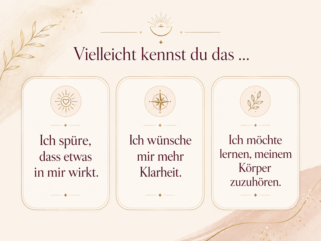 Vielleicht kennst du das – ich spüre, dass etwas in mir wirkt, ich wünsche mir mehr Klarheit, ich möchte lernen, meinem Körper zuzuhören
