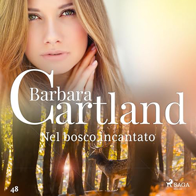 Barbara Cartland - Nel bosco incantato꞉ La collezione eterna di Barbara Cartland (2024) (mp3 - 128 kbps)