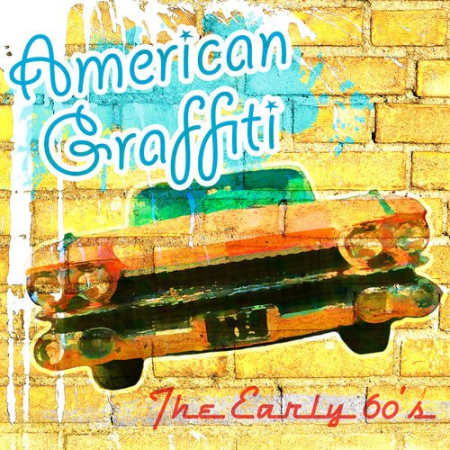 VA   American Graffiti   The Early 60s (2011)