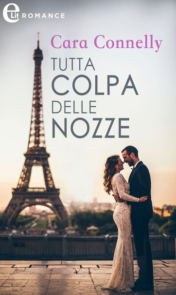 Cara Connelly – Tutta colpa delle nozze. Appuntamento con l’amore. Vol. 1 (2021)